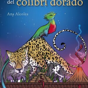 EL SECRETO DEL COLIBRÍ DORADO