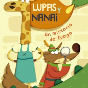 Lupas y Nanai. Un misterio de fuego