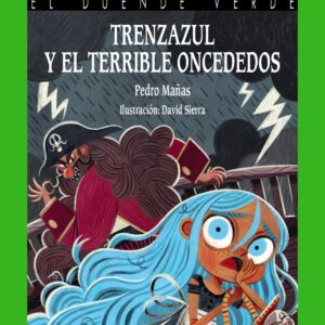 Trenzazul y el terrible Oncededos