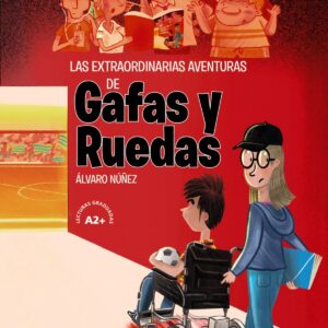 Las extraordinarias aventuras de Gafas y Ruedas.