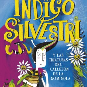 Índigo Silvestri y las criaturas del callejón de la gominola