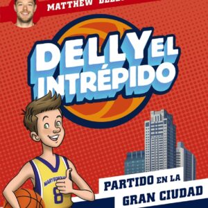 Delly el intrépido 2. Partido en la gran ciudad