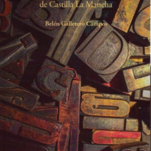 Ciudades sin periódico. Auge y declive de la prensa provincial de Castilla La Mancha