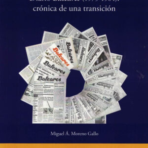 De la Falange al PSOE. Diario Baleares (1975-1984): crónica de una transición.