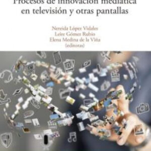 INTERMEDIA. Procesos e Innovación Mediática en Televisión y Otras Pantallas.
