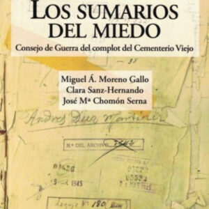 Los sumarios del miedo. Consejo de Guerra del complot del Cementerio Viejo.