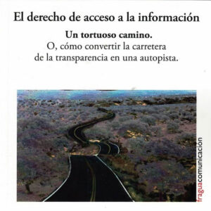 El derecho de acceso a la información. Un tortuoso camino