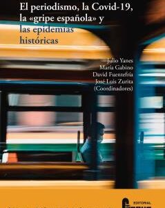 El Periodismo, la Covid-19, la 'gripe española' y las epidemias históricas.
