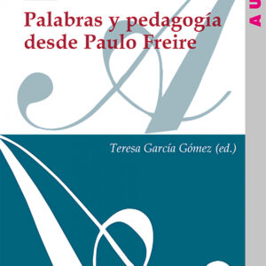 Palabras y pedagogía desde Paulo Freire