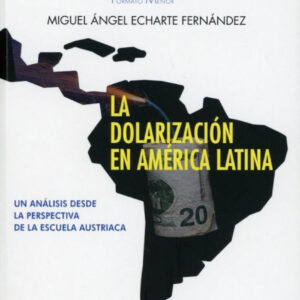 LA DOLARIZACIÓN EN AMÉRICA LATINA