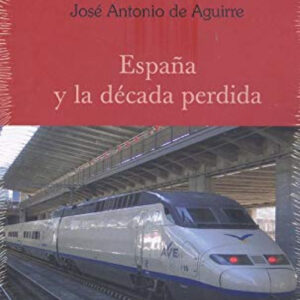 ESPAÑA Y LA DECADA PERDIDA