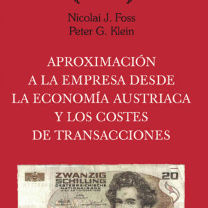 APROXIMACIÓN A LA EMPRESA DESDE LA ECONOMÍA AUSTRIACA Y LOS COSTES DE TRANSACCIONES