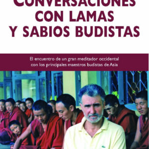 Conversaciones con lamas y sabios budistas