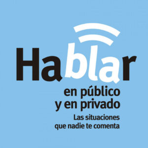 HABLAR EN PÚBLICO Y EN PRIVADO