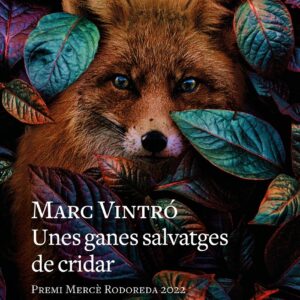 Unes ganes salvatges de cridar