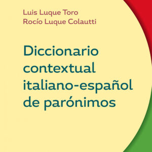DICCIONARIO CONTEXTUAL ITALIANO-ESPAÑOL DE PARÓNIMOS