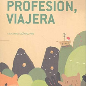 DE PROFESIÓN, VIAJERA