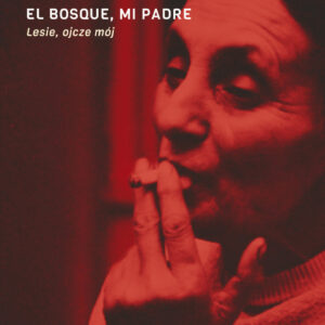 El bosque, mi padre