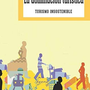 LA DOMINACIÓN TURÍSTICA