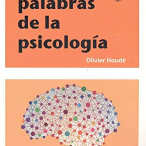 LAS CIEN PALABRAS DE LA PSICOLOGÍA