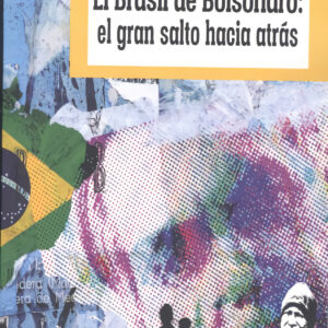 BRASIL DE BOLSONARO:EL GRAN SALTO HACIA ATRÁS, EL