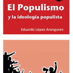EL populismo y las ideologías populistas en España