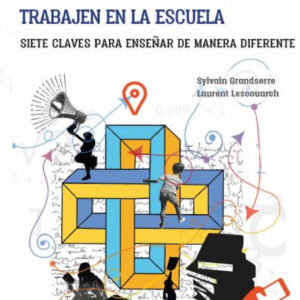 Cómo lograr que los alumnos trabajen en la escuela