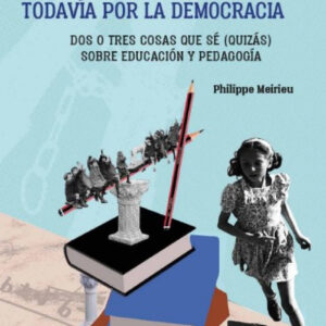 Lo que la escuela puede hacer todavía por la democracia