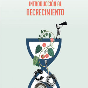 INTRODUCCIÓN AL DECRECIMIENTO