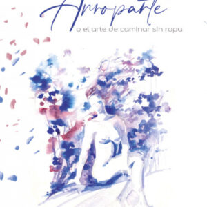 Arroparte o el arte de caminar sin ropa
