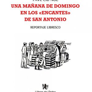 Una mañana de domingo en los 'encantes' de San Antonio