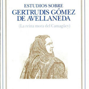 Estudios sobre Gertrudis Gómez de Avellaneda