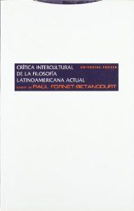 CRÍTICA INTERCULTURAL DE LA FILOSFÍA LATINOAMERICANA ACTUAL