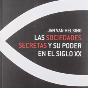 Las sociedades secretas y su poder en el siglo XX