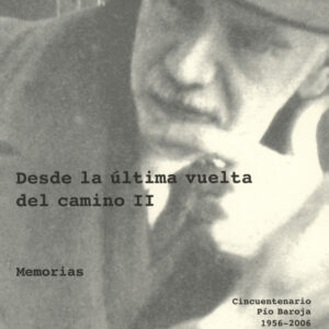DESDE LA ÚLTIMA VUELTA DEL CAMINO II