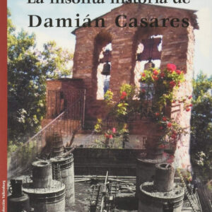 LA INSOLITA HISTORIA DE DAMIAN CASARES **KRK**