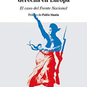 QUÉ HACER CON LA EXTREMA DERECHA EN EUROPA