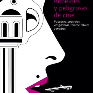 Rebeldes y peligrosas de cine