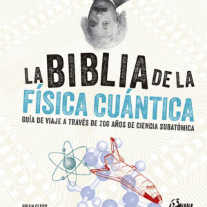 LA BIBLIA DE LA FÍSICA CUÁNTICA