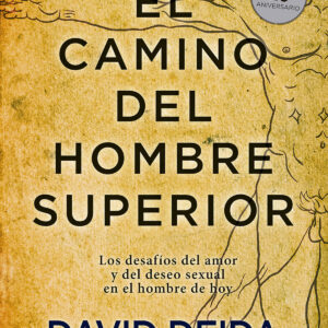El camino del hombre superior. Guía espiritual. EDICIÓN 20 ANIVERSARIO