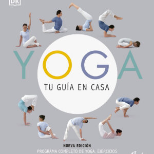 Yoga, tu guía en casa (Nueva edición)