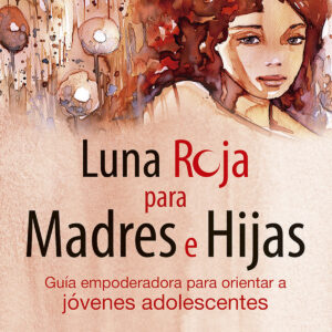 Luna roja para madres e hijas