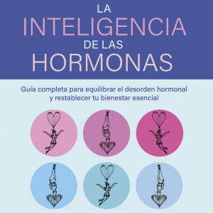 La inteligencia de las hormonas