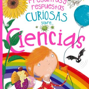 PREGUNTAS Y RESPUESTAS CURIOSAS SOBRE...CIENCIAS