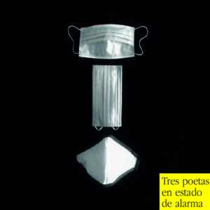 Tres poetas en estado de alarma