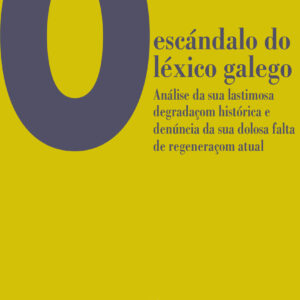 O escándalo do léxico galego.