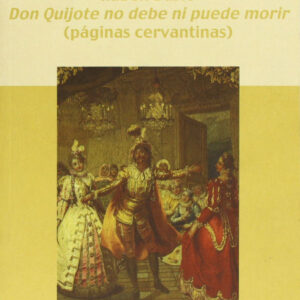 Rubén Darío. 'Don Quijote no debe ni puede morir'