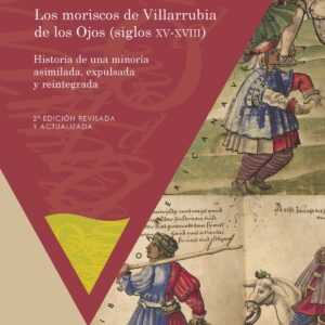 Los moriscos de Villarrubia de los Ojos (siglos XV-XVIII)