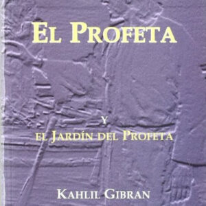 EL PROFETA Y EL JARDÍN DEL PROFETA