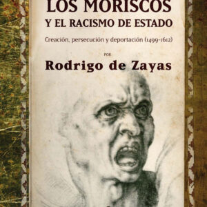 Los moriscos y el racismo de estado